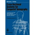 thumbnail image 1 of Cross-Sectional Anatomy for Computed Tomography: A Self-Study Guide with Selected Sections from Head, Neck, Thorax, Abdo, (Paperback), 1 of 1