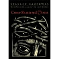 thumbnail image 1 of Cross-Shattered Christ: Meditations on the Seven Last Words, (Paperback), 1 of 1