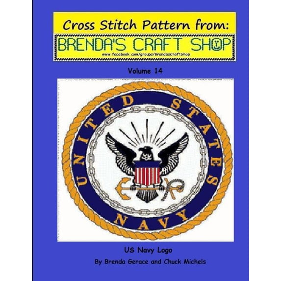 Cross Stitch Patterns from Brenda's Craf US Navy Logo - Cross Stitch Pattern from Brenda's Craft Shop: Cross Stitch Pattern from Brenda's Craft Shop, Book 14, (Paperback)