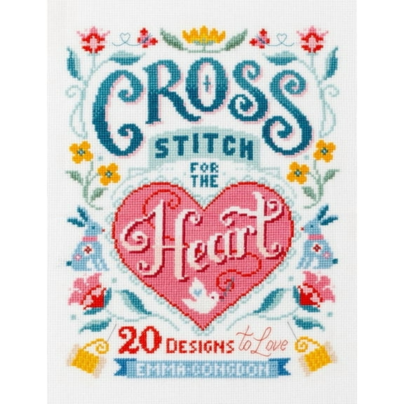 Cross Stitch for the Heart: 20 Designs to Love, (Paperback)