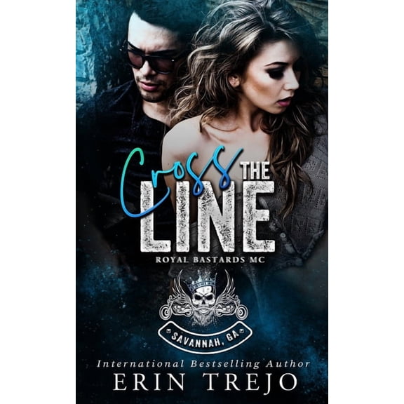 Cross The Line: Royal Bastards MC Savannah, Ga Chapter