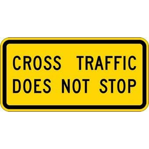 Cross Traffic Does Not Stop Warning 12"x 8" Metal Signs For Outdoor & Indoor