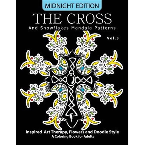 Cross and Snowflake Mandala Patterns Coloring Book : Midnight Edition
