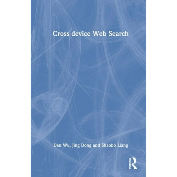 Cross-Device Web Search, (Hardcover)