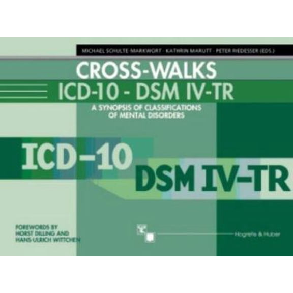 Pre-Owned Cross-Walks ICD-10 - Dsm-IV-Tr: A Synopsis of Classifications of Mental Disorders (Spiral-bound) 0889372683 9780889372689