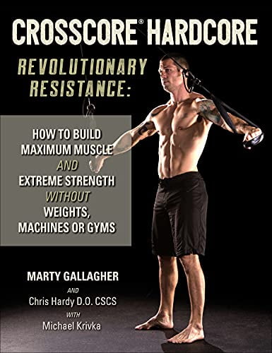 Pre-Owned CrossCore HardCore: Revolutionary Resistance: How to Build Maximum Muscle and Extreme Strength Without Weights, Machines or Gyms Paperback