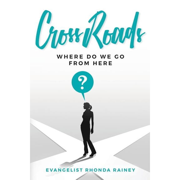 CrossRoads: Where Do We Go From Here, (Paperback)