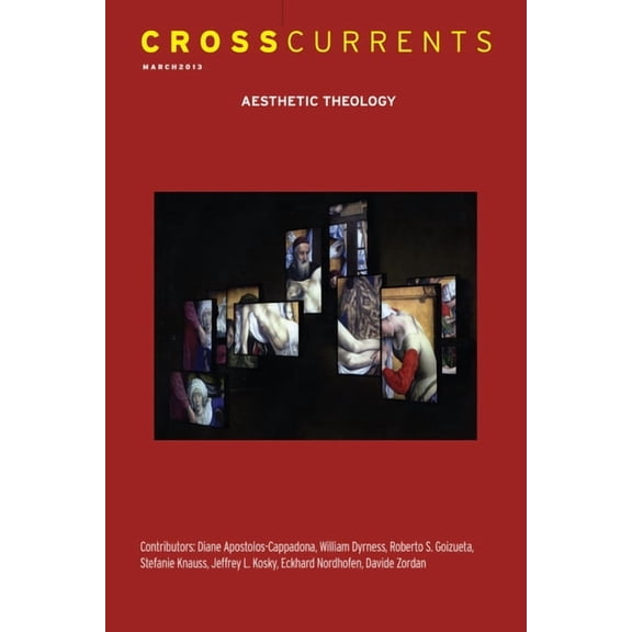 Crosscurrents: Aesthetic Theology: Volume 63, Number 1, March 2013, (Paperback)