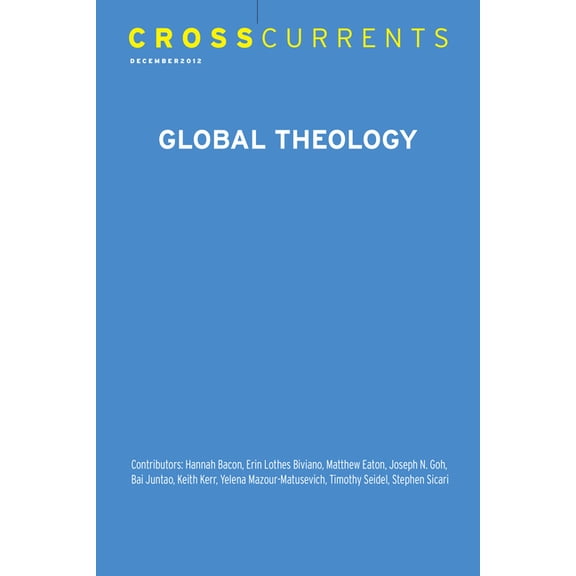 Crosscurrents: Global Theology: Volume 62, Number 4, December 2012, (Paperback)