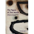 thumbnail image 1 of Crosscurrents The Figure of This World: Agamben and the Question of Political Ontology, (Paperback), 1 of 1