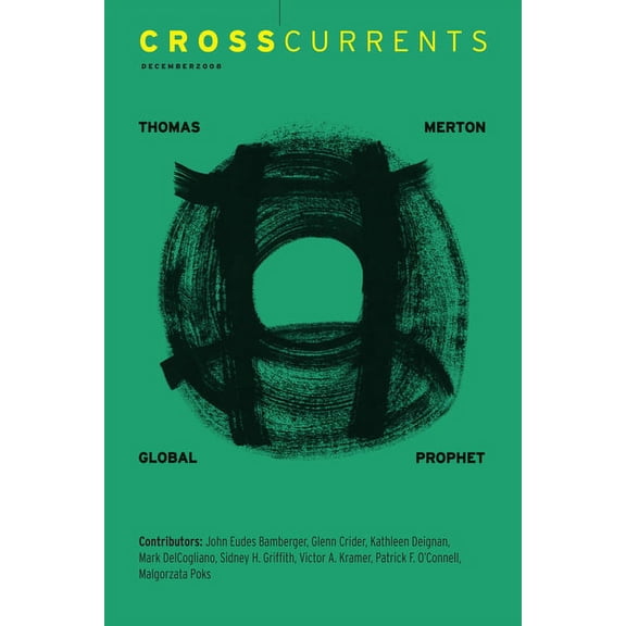 Crosscurrents: Thomas Merton Global Prophet: Volume 58, Number 4, December 2008, (Paperback)