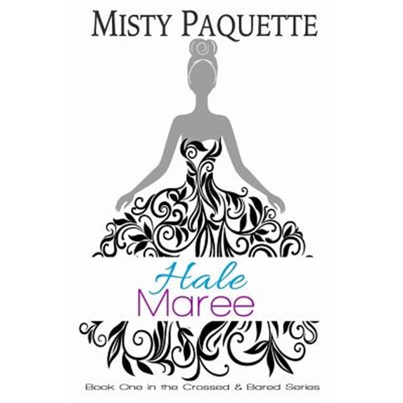 Hale Maree Crossed Bared Paperback 1790710464 9781790710461 Misty Paquette