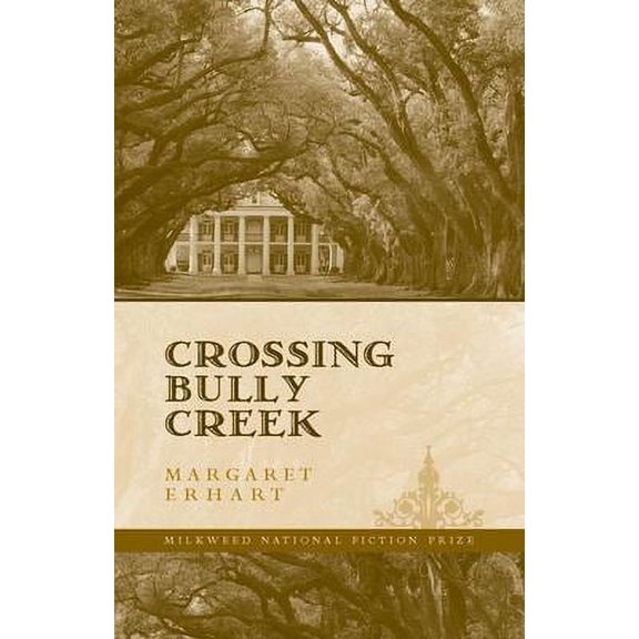 Pre-Owned Crossing Bully Creek (Hardcover) 1571310428 9781571310422