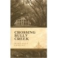 thumbnail image 1 of Pre-Owned Crossing Bully Creek (Hardcover) 1571310428 9781571310422, 1 of 1
