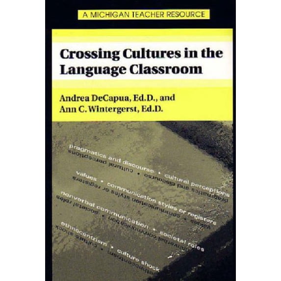Pre-Owned Crossing Cultures in the Language Classroom Paperback Ann C. Wintergerst, Andrea DeCapua