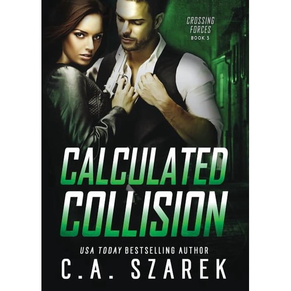 Crossing Forces Calculated Collision, Book 3, (Paperback)
