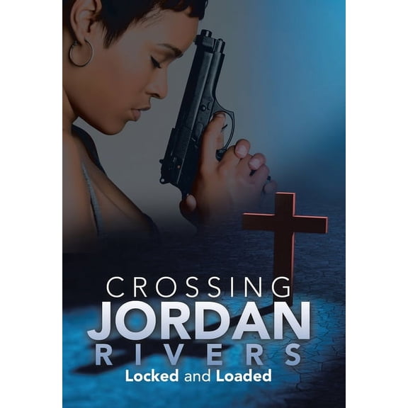 Crossing Jordan Rivers: Locked and Loaded (Hardcover)