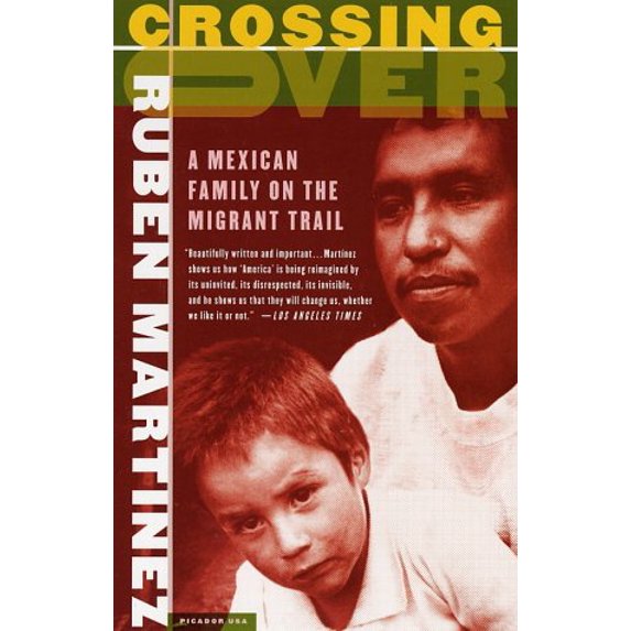 Pre-Owned Crossing Over: A Mexican Family on the Migrant Trail (Paperback) 0312421230 9780312421236