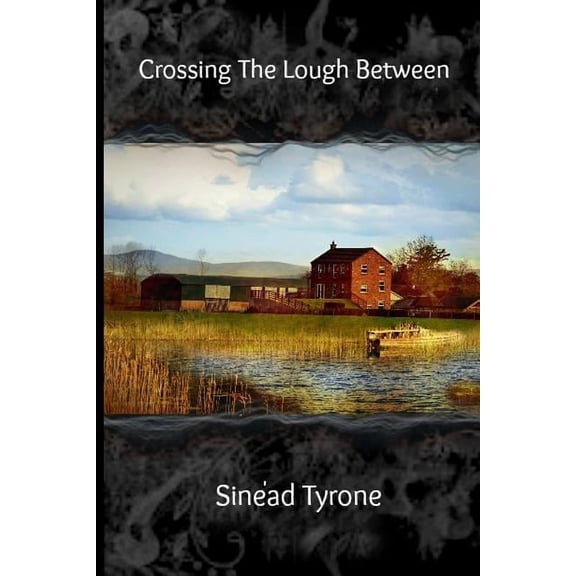 Crossing The Lough Between (Paperback) by Sinead Tyrone
