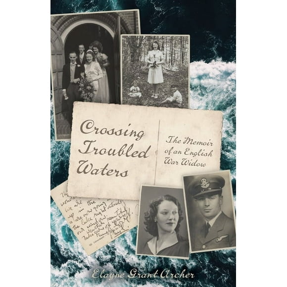 Crossing Troubled Waters: The Memoir of an English War Widow (Paperback)