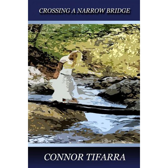 Crossing a Narrow Bridge (Paperback)