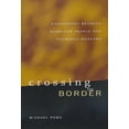 thumbnail image 1 of Pre-Owned Crossing the Border: Encounters Between Homeless People and Outreach Workers (Paperback) by Michael Rowe, 1 of 1