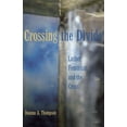 thumbnail image 1 of Crossing the Divide: Luther, Feminism, and the Cross, (Paperback), 1 of 1