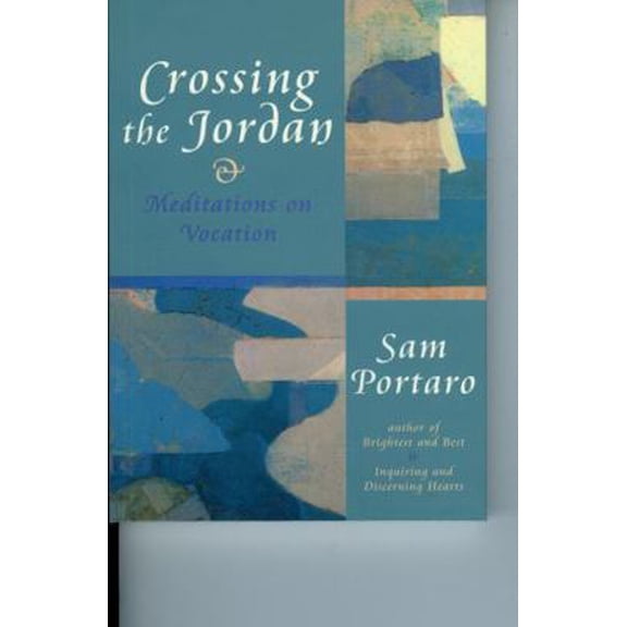 Pre-Owned Crossing the Jordan: Meditations on Vocation (Paperback) 1561011703 9781561011704