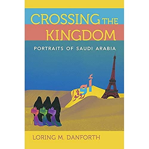 Pre-Owned Crossing the Kingdom: Portraits of Saudi Arabia (Paperback) 0520290275 9780520290273