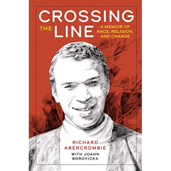 Pre-Owned Crossing the Line: A Memoir of Race, Religion, and Change (Paperback) 1618511521 9781618511522