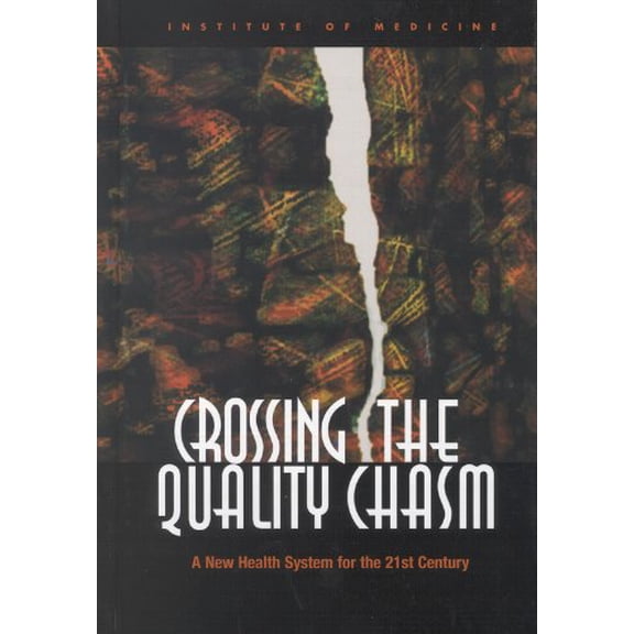 Pre-Owned Crossing the Quality Chasm: A New Health System for the 21st Century, by Institute of Medicine, (Paperback), English