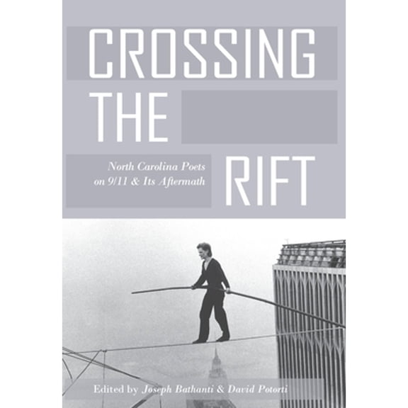 Crossing the Rift: North Carolina Poets on 9/11 and Its Aftermath (Hardcover)