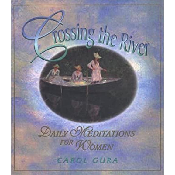 Pre-Owned Crossing the River: Daily Meditations for Women (Paperback) 0883473992 9780883473993
