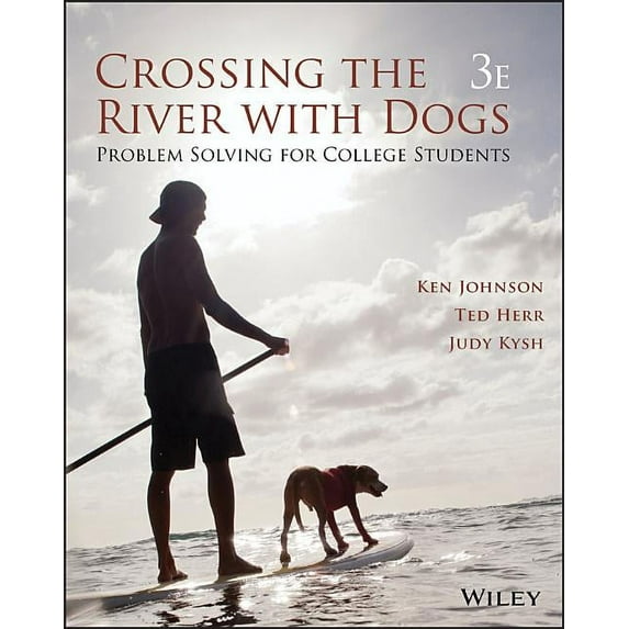 Crossing the River with Dogs: Problem Solving for College Students, (Paperback)