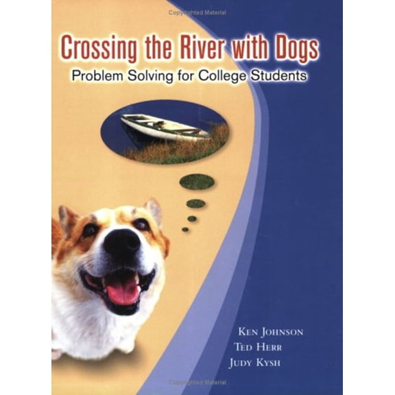 Pre-Owned Crossing the River with Dogs : Problem Solving for College Students (Paperback) 9781931914147