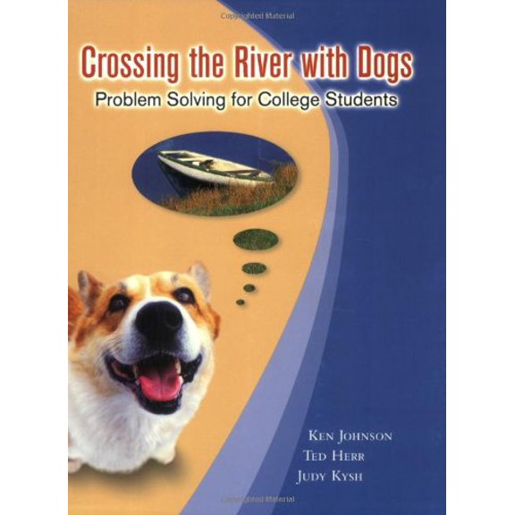 Pre-Owned Crossing the River with Dogs : Problem Solving for College Students (Paperback) 9781931914147