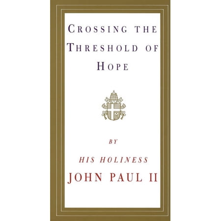 Crossing the Threshold of Hope, (Paperback)
