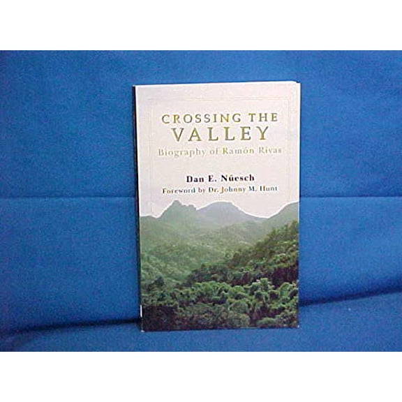 Pre-Owned Crossing the Valley Biography of Ramon Rivas Paperback