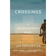 thumbnail image 1 of Pre-Owned Crossings: A Doctor-Soldier's Story (Paperback) 1101904399 9781101904398, 1 of 1