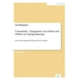 thumbnail image 1 of Crossmedia - Integration von Online und Offline im Dialogmarketing: Eine Untersuchung des Status Quo in der Praxis, (Paperback), 1 of 1