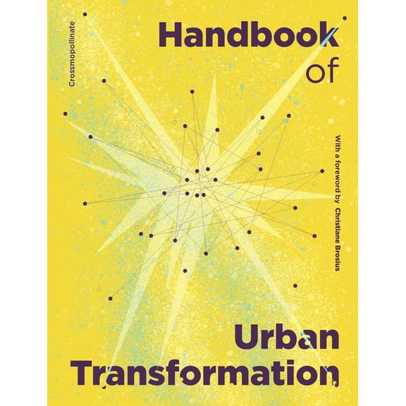 Crossmopollinate Handbook for Urban Transformation, (Paperback)