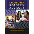 thumbnail image 1 of Crossover Readers' Advisory: Maximize Your Collection to Meet Reader Satisfaction, (Paperback), 1 of 1