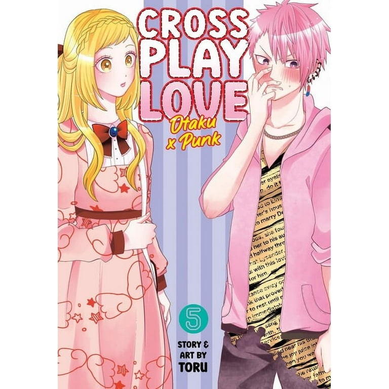 Crossplay Love: Otaku X Punk: Crossplay Love: Otaku X Punk Vol. 5  (Paperback) 