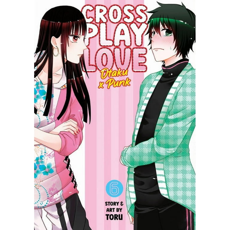 Crossplay Love: Otaku x Punk: Crossplay Love: Otaku x Punk Vol. 6 (Series  #6) (Paperback) 