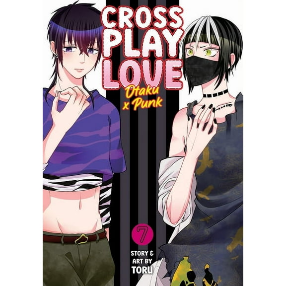 Crossplay Love: Otaku x Punk: Crossplay Love: Otaku x Punk Vol. 7 (Series #7) (Paperback)