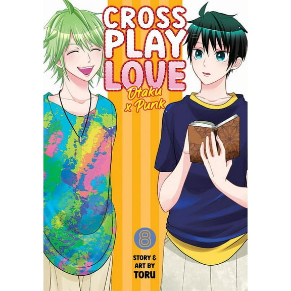 Crossplay Love: Otaku x Punk: Crossplay Love: Otaku x Punk Vol. 8 (Series #8) (Paperback)