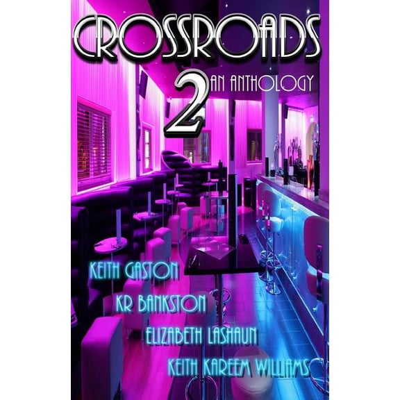 Crossroads 2 Paperback 1511999101 9781511999106 Keith Kareem Williams, KR Bankston, Keith Gaston, Elizabeth LaShaun