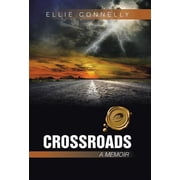 Crossroads A Memoir, Hardcover