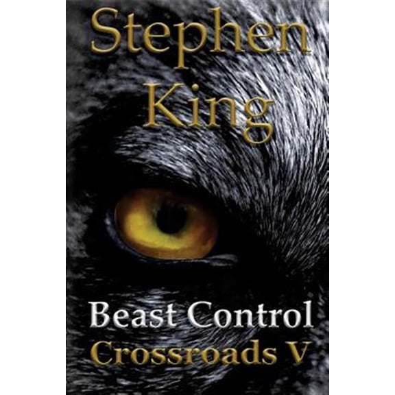 Crossroads: Beast Control (Paperback)