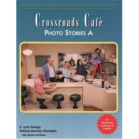 Pre-Owned Crossroads Cafe, Photo Stories a: English Learning Program (Paperback) 0838466087 9780838466087
